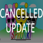 Sprunki Cancelled Update